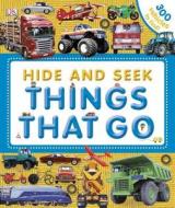 Hide and Seek: Things That Go di Dawn Sirett, DK Publishing edito da DK Publishing (Dorling Kindersley)