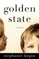 Golden State di Stephanie Kegan edito da FREE PR