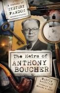 The Heirs of Anthony Boucher: A History of Mystery Fandom di Marvin Lachman edito da POISONED PEN PR