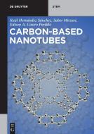 Carbon-Based Nanotubes di Raúl Hernández Sánchez, Edison Arley Castro Portillo, Saber Mirzaei edito da DE GRUYTER