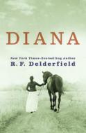 Diana di Ronald Frederick Delderfield edito da OPEN ROAD MEDIA