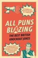 All Puns Blazing di Geoff Rowe edito da Ebury Publishing