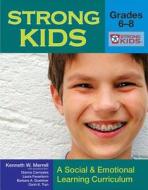Strong Kids - Grades 6-8 di Kenneth W. Merrell, Dianna Carrizales, Laura Feuerborn, Barbara A. Gueldner, Oanh K. Tran edito da Brookes Publishing Co