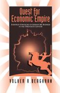 The Quest For Economic Empire di Volker Berghahn edito da Berghahn Books, Incorporated