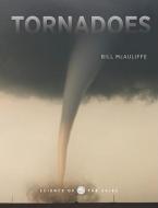 Tornadoes di Bill McAuliffe edito da CREATIVE CO