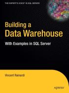Building a Data Warehouse: With Examples in SQL Server di Vincent Rainardi edito da SPRINGER A PR SHORT
