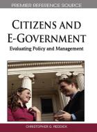 Citizens and E-Government di Christopher G. Reddick edito da Idea Group Reference