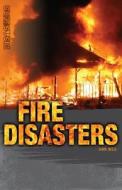 Fire Disasters di Ann Weil edito da Saddleback Educational Publishing, Inc.
