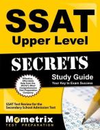 SSAT Upper Level Secrets Study Guide: SSAT Test Review for the Secondary School Admission Test edito da MOMETRIX MEDIA LLC