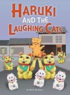 Haruki and the Laughing Cats di Mark A. Shoffner edito da Shenania