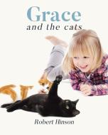 Grace and the Cats di Robert Hinson edito da Fulton Books