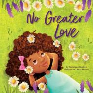 No Greater Love di Dominique Okonkwo edito da Paraclete Press (MA)