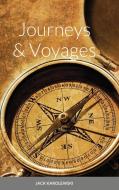 Journeys & Voyages di Karolewski Jack Karolewski edito da Lulu Press