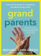 Grandparents di Michael Carr-Gregg edito da Allen & Unwin