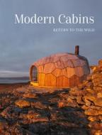 Modern Cabins edito da Images Publishing Group Pty Ltd
