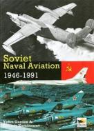 Soviet Naval Aviation di Gordon Yefim, Dmitriy Komissarov edito da Hikoki Publications