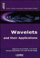 Wavelets and their Applications di Michel Misiti edito da ISTE Ltd.