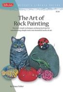 The Art of Rock Painting di Diana Fisher edito da Walter Foster Library