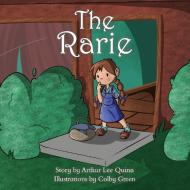 The Rarie: A Story Adapted from an Old Irish Pun di Arthur Lee Quinn edito da LIGHTNING SOURCE INC