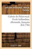 Galerie Du Palais-royal Gravee D'apres Les Tableaux Des Differentes Ecoles Qui La Composent di DE FONTENAY-L-A edito da Hachette Livre - BNF
