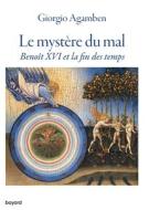 Le mystère du mal di Giorgio Agamben edito da Bayard Adulte