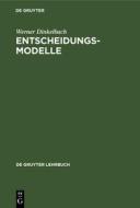 Entscheidungsmodelle di Werner Dinkelbach edito da De Gruyter