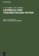 Lehrbuch der theoretischen Physik, Band 7, Elastizitätstheorie di L. D. Landau, E. M. Lifschitz edito da De Gruyter