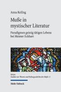 Muße in mystischer Literatur di Anna Keiling edito da Mohr Siebeck GmbH & Co. K