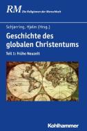 Geschichte des globalen Christentums 01 edito da Kohlhammer W.