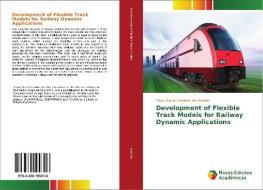 Development of Flexible Track Models for Railway Dynamic Applications di Tiago Miguel Candeias de Almeida edito da Novas Edições Acadêmicas