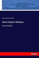 Other People's Windows di James Hain Friswell edito da hansebooks