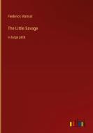 The Little Savage di Frederick Marryat edito da Outlook Verlag