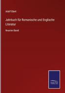 Jahrbuch für Romanische und Englische Literatur di Adolf Ebert edito da Salzwasser-Verlag