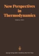 New Perspectives in Thermodynamics edito da Springer Berlin Heidelberg