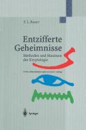 Entzifferte Geheimnisse di Friedrich L Bauer edito da Springer-Verlag GmbH