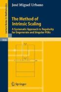 The Method of Intrinsic Scaling di José Miguel Urbano edito da Springer Berlin Heidelberg