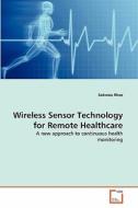 Wireless Sensor Technology for Remote Healthcare di Sokwoo Rhee edito da VDM Verlag