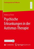 Psychische Erkrankungen in der Autismus-Therapie di Rebecca Frese edito da Springer Fachmedien Wiesbaden