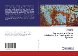 Corrosion and Scale Inhibition for Cooling Water Systems di Mohamed Migahed, A. M. Al-Sabagh, R. E. Habib Habib edito da LAP Lambert Academic Publishing