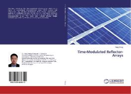 Time-Modulated Reflector-Arrays di Yang Wang edito da LAP LAMBERT Academic Publishing
