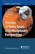 Humans in Outer Space - Interdisciplinary Perspectives edito da Springer Vienna