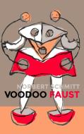 Voodoo Faust di Norbert Schmitt edito da Books on Demand