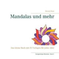Mandalas Und Mehr di Manuela Meyer edito da Books On Demand