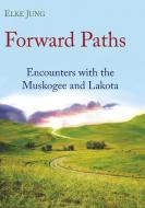Forward Paths di Elke Jung edito da Books on Demand