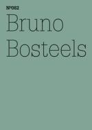 Bruno Bosteels di Bruno Bosteels edito da Hatje Cantz