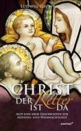 Christ der Retter ist da di Ludwig Gschwind edito da Paulinus Verlag GmbH