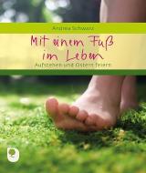 Mit einem Fuß im Leben di Andrea Schwarz edito da Eschbach Verlag Am