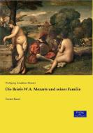 Die Briefe W.A. Mozarts und seiner Familie di Wolfgang Amadeus Mozart edito da Verlag der Wissenschaften