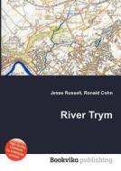 River Trym di Jesse Russell, Ronald Cohn edito da Book On Demand Ltd.