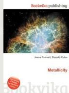 Metallicity di Jesse Russell, Ronald Cohn edito da Book On Demand Ltd.